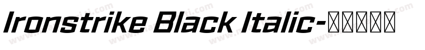 Ironstrike Black Italic字体转换